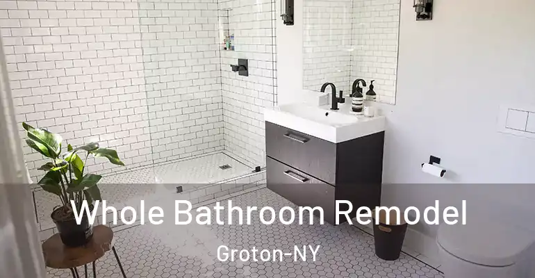 inner Bathroom imggen Whole Bathroom Remodel Groton-NY